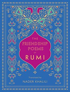 portada The Friendship Poems of Rumi: Translated by Nader Khalili (Timeless Rumi) (en Inglés)