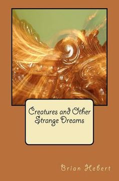 portada creatures and other strange dreams (en Inglés)