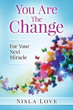 portada You Are The Change: For Your Next Miracle (in English)