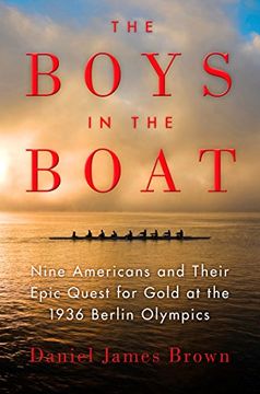portada The Boys in the Boat: Nine Americans and Their Epic Quest for Gold at the 1936 Berlin Olympics (in English)