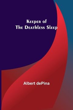 portada Keeper of the Deathless Sleep (in English)