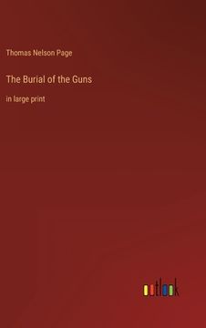 portada The Burial of the Guns: in large print (in English)
