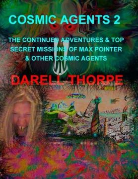 portada Cosmic Agents 2: The Continued Adventures & Top Secret Missions of Max Pointer & Other Cosmic Agents: Volume 2