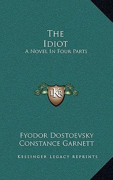 portada the idiot: a novel in four parts (in English)