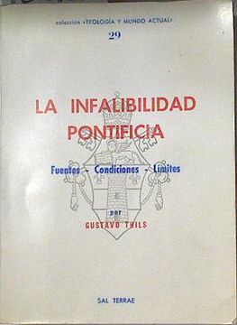 portada La Infalibilidad Pontificia Fuentes Condiciones Límites (in Spanish)