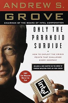 portada Only the Paranoid Survive: How to Exploit the Crisis Points That Challenge Every Company (en Inglés)