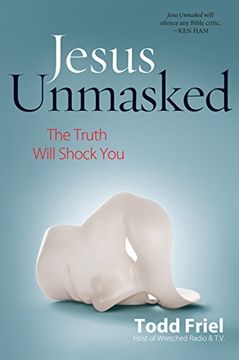 portada Jesus Unmasked: The Truth Will Shock you (en Inglés)