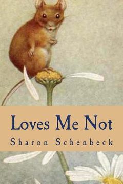 portada Loves Me Not: Silly Sayings about Love gone wrong (en Inglés)