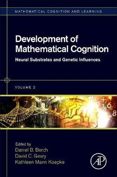 portada Development of Mathematical Cognition: Neural Substrates and Genetic Influences (Mathematical Cognition and Learning (Print))