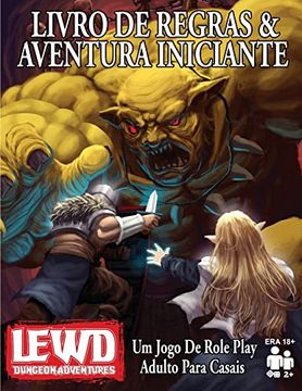 portada Lewd Dungeon Adventures Livro de Regras & Aventura Iniciante: Um Jogo de Role Play Adulto Para Casais (en Portugués)