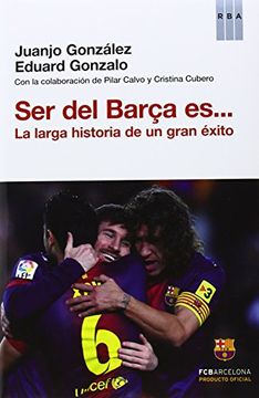 Ser Del Barça Es (ACTUALIDAD) (in Spanish)