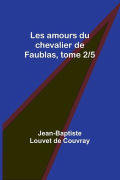 portada Les amours du chevalier de Faublas, tome 2/5 (en Francés)