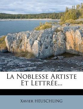 portada La Noblesse Artiste Et Lettrée... (en Francés)