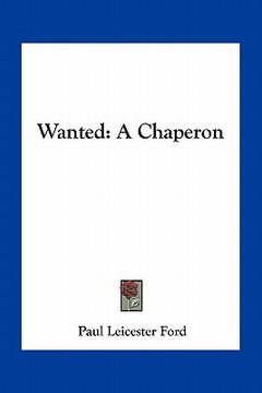 portada wanted: a chaperon (en Inglés)