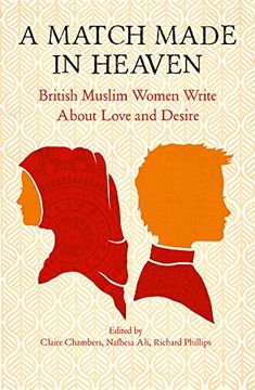 portada A Match Made in Heaven: British Muslim Women Write About Love and Desire (in English)