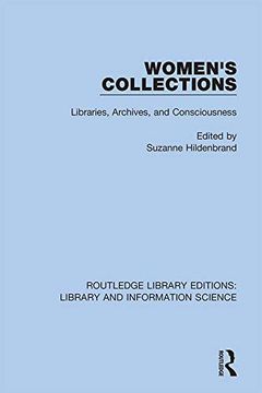 portada Women's Collections: Libraries, Archives, and Consciousness (Routledge Library Editions: Library and Information Science) 