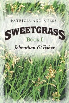 portada Sweetgrass: Book I: Johnathan & Esher (en Inglés)