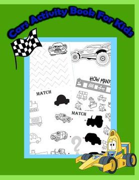 portada Cars Activity Book for Kids: : Activity book for kids in Cars Theme. Fun with Coloring Pages, Count the number, Match the picture, Drawing using Gr (en Inglés)
