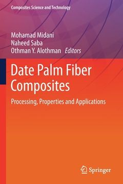 portada Date Palm Fiber Composites: Processing, Properties and Applications