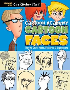 Cartoon Faces: How to Draw Heads, Features & Expressions (Cartoon Academy) (en Inglés)