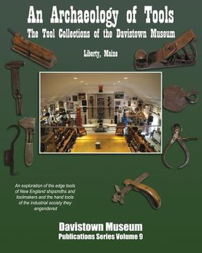portada An Archaeology of Tools: The Tool Collections of the Davistown Museum (en Inglés)