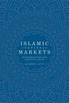 portada Islamic Capital Markets: An Introductory and Practical Guide (en Inglés)