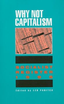 portada Why not Capitalism: Socialist Register 1995 (en Inglés)
