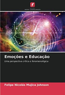 portada Emoções e Educação: Uma Perspectiva Crítica e Fenomenológica (en Portugués)