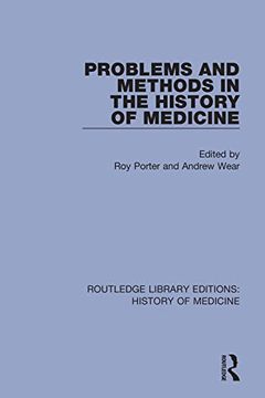 portada Problems and Methods in the History of Medicine (Routledge Library Editions: History of Medicine) (in English)