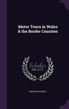 portada Motor Tours in Wales & the Border Counties (en Inglés)