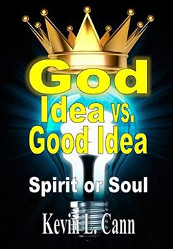 portada God Idea vs. Good Idea: Spirit or Soul (en Inglés)