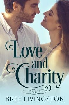 portada Love and Charity: A Clean Stand Alone Romance (en Inglés)