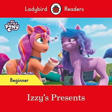 portada Ladybird Readers Beginner Level? My Little Pony? Izzy s Presents (Elt Graded Reader)