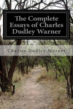 portada The Complete Essays of Charles Dudley Warner (en Inglés)