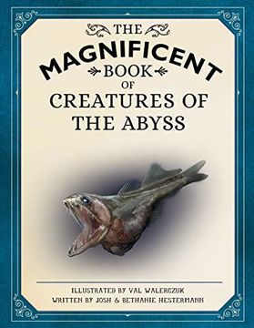 portada The Magnificent Book of Creatures of the Abyss: (Ocean Animal Books for Kids, Natural History Books for Kids) 