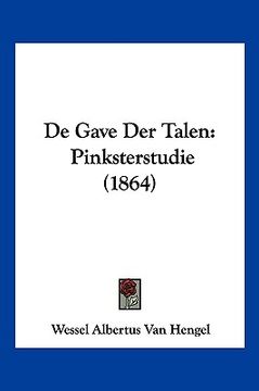 portada De Gave Der Talen: Pinksterstudie (1864)