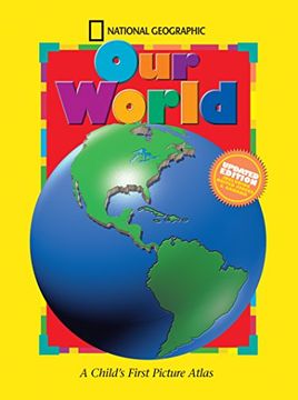 portada National Geographic our World, Updated Edition: A Child's First Picture Atlas (Science Quest) 