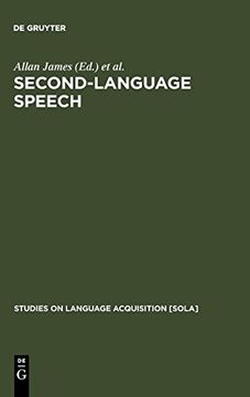 portada Second-Language Speech: Structure and Process (Studies on Language Acquisition, 13) (Studies on Language Acquisition [Sola]) 