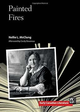 portada Painted Fires (Early Canadian Literature) (en Inglés)