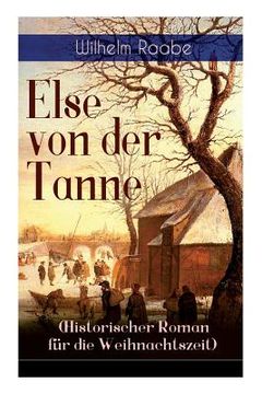 portada Else von der Tanne (Historischer Roman für die Weihnachtszeit): Geschichte aus der Zeit des Dreißigjährigen Krieges (in German)