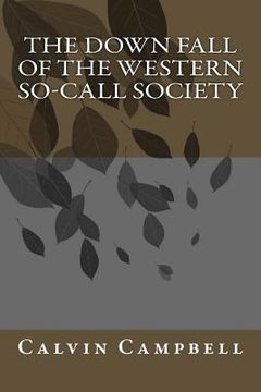 portada The Down Fall of The Western So-call Society (en Inglés)