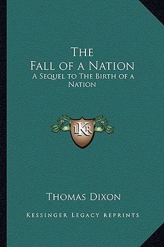 portada the fall of a nation: a sequel to the birth of a nation (en Inglés)
