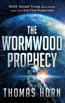 portada Wormwood Prophecy: Nasa, Donald Trump, and a Cosmic Cover-Up of End-Time Proportions (in English)