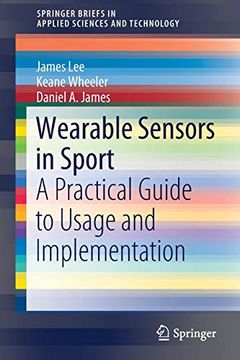 portada Wearable Sensors in Sport: A Practical Guide to Usage and Implementation (Springerbriefs in Applied Sciences and Technology) 