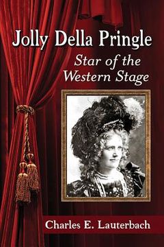 portada Jolly Della Pringle: Star of the Western Stage (in English)