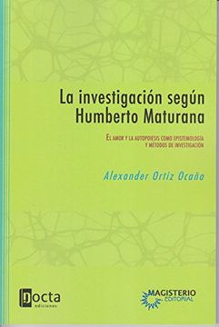 portada La Investigacion Segun Humberto Maturana (in Spanish)