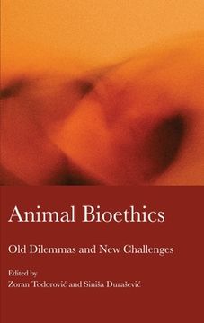 portada Animal Bioethics: Old Dilemmas and New Challenges (in English)
