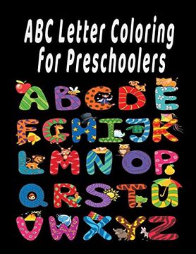 portada Abc Letter Coloring Book for Preschoolers: Abc Letter Coloringt Letters Coloring Book, abc Letter Tracing for Preschoolers a fun Book to Practice Writing for Kids Ages 3-5 (en Inglés)