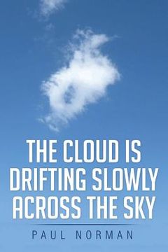 portada The Cloud Is Drifting Slowly Across the Sky (en Inglés)