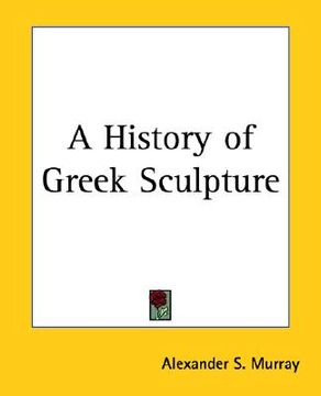portada a history of greek sculpture (en Inglés)